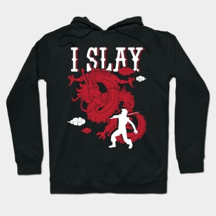 'I Slay Dragons' Awesome Dragons Gift Hoodie